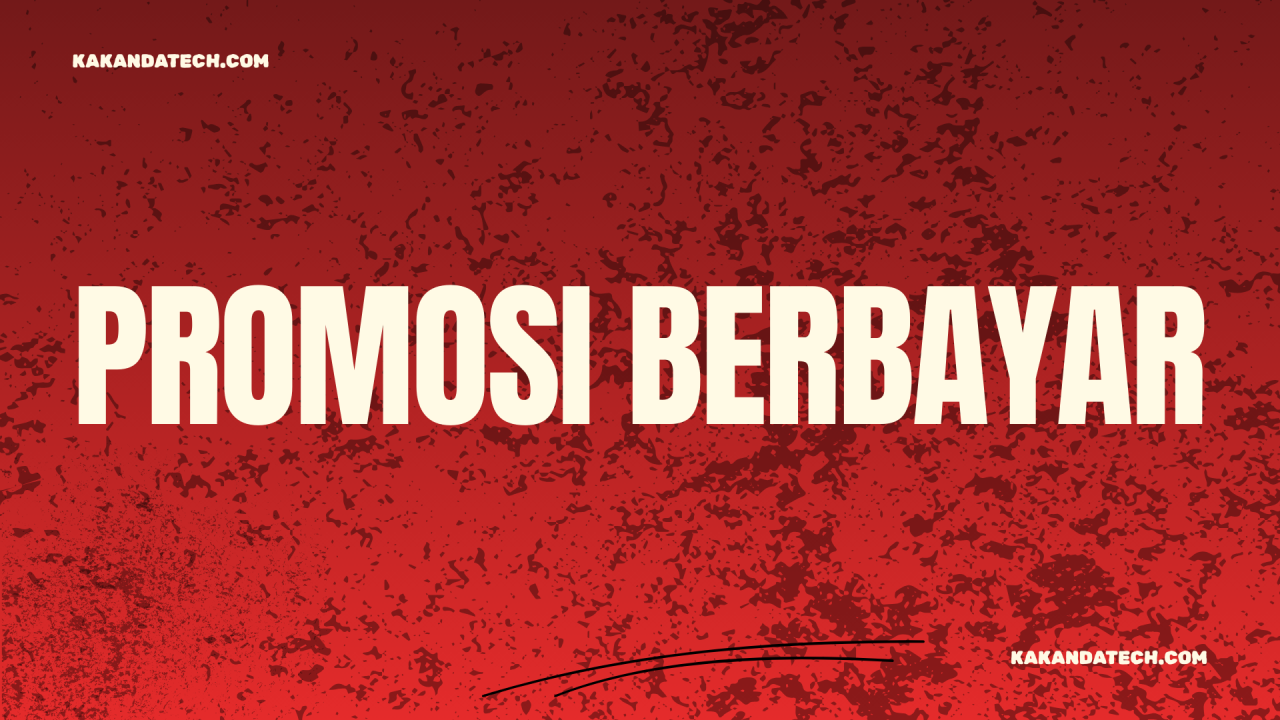 Promosi Berbayar: Pasang Backlink Dan Banner Untuk Maksimalkan Exposure Bisnis Anda